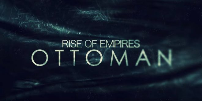 rise of empires: ottoman