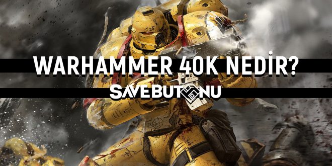 warhammer 40,000 nedir